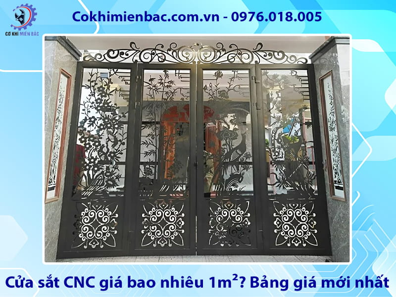 Cửa sắt CNC giá bao nhiêu 1m²? Bảng giá mới nhất 2026