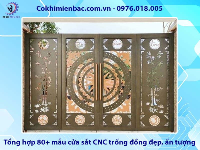 Tổng hợp 80+ mẫu cửa sắt CNC trống đồng đẹp, ấn tượng 2026