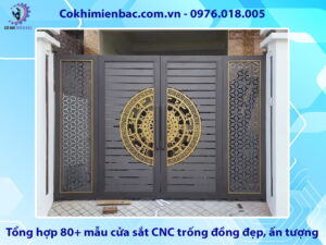 Tổng hợp 80+ mẫu cửa sắt CNC trống đồng đẹp, ấn tượng 2026