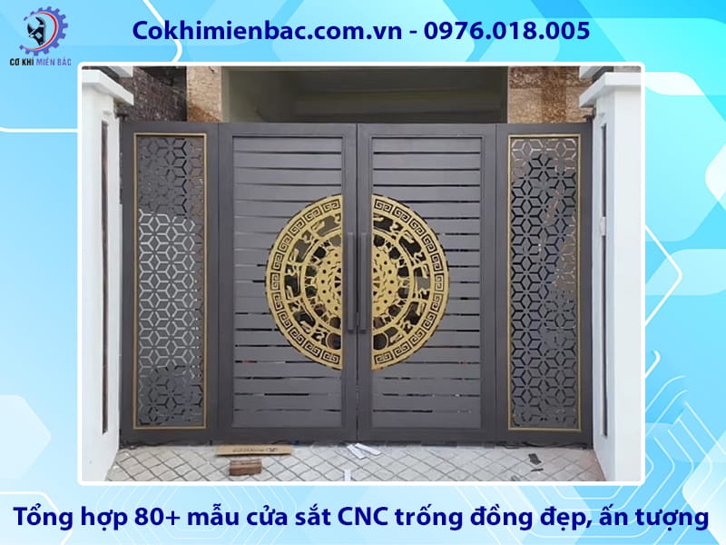 Tổng hợp 80+ mẫu cửa sắt CNC trống đồng đẹp, ấn tượng 2026