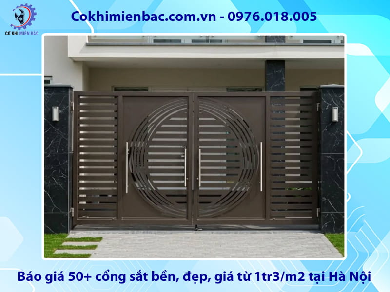 Báo giá 50+ cổng sắt bền, đẹp, giá từ 1tr3/m2 tại Hà Nội