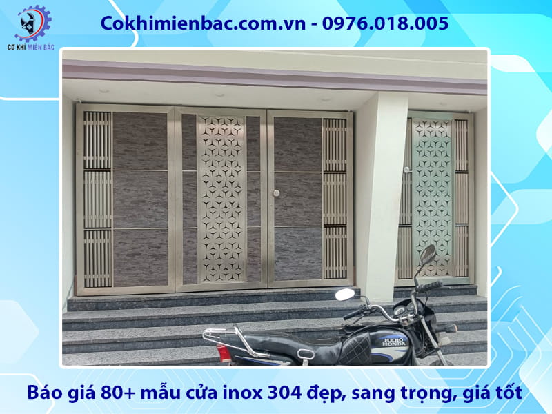 Báo giá 80+ mẫu cửa inox 304 đẹp, sang trọng, giá tốt
