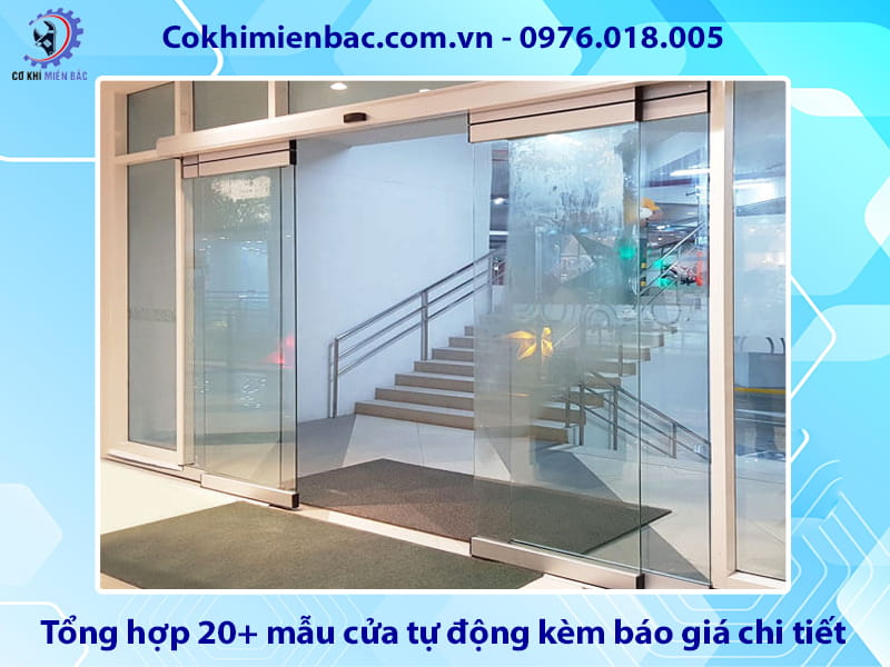 Tổng hợp 20+ mẫu cửa tự động kèm báo giá chi tiết 2026 Tổng hợp 20+ mẫu cửa tự động kèm báo giá chi tiết 2026