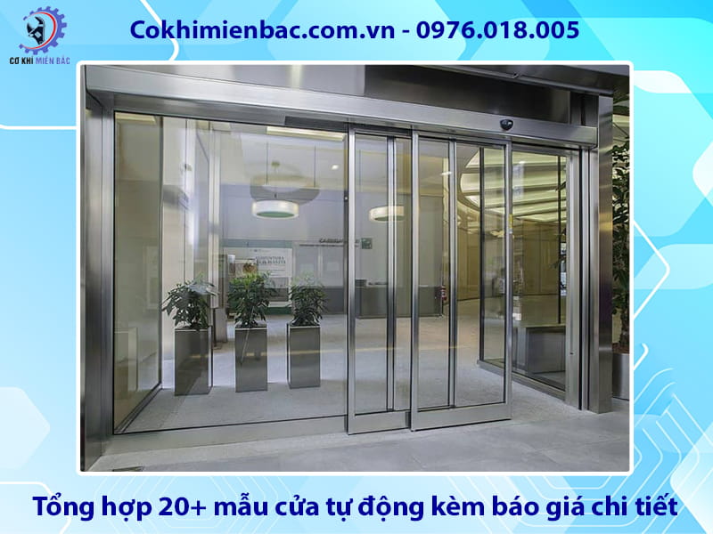 Tổng hợp 20+ mẫu cửa tự động kèm báo giá chi tiết 2026 Tổng hợp 20+ mẫu cửa tự động kèm báo giá chi tiết 2026