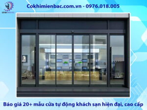 Báo giá 20+ mẫu cửa tự động khách sạn hiện đại, cao cấp