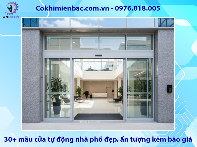 30+ mẫu cửa tự động nhà phố đẹp, ấn tượng kèm báo giá 30+ mẫu cửa tự động nhà phố đẹp, ấn tượng kèm báo giá