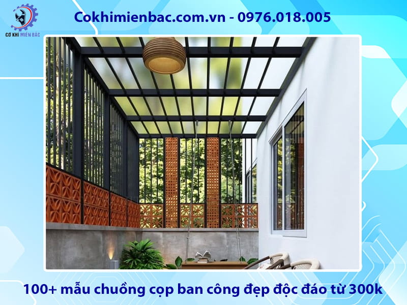 Báo giá 100+ mẫu chuồng cọp ban công đẹp độc đáo từ 300k
