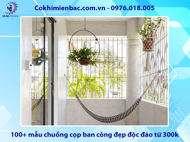 Báo giá 100+ mẫu chuồng cọp ban công đẹp độc đáo từ 300k