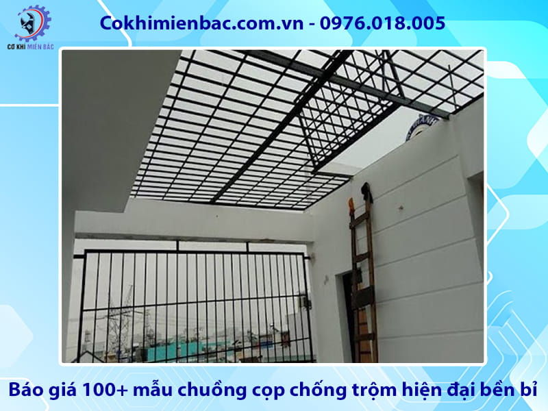 Báo giá 100+ mẫu chuồng cọp chống trộm hiện đại bền bỉ