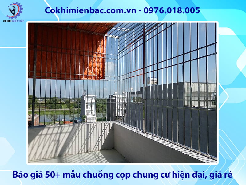 Báo giá 50+ mẫu chuồng cọp chung cư hiện đại, giá rẻ