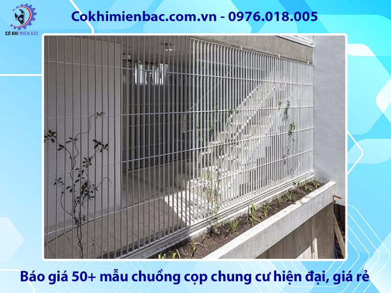 Báo giá 50+ mẫu chuồng cọp chung cư hiện đại, giá rẻ