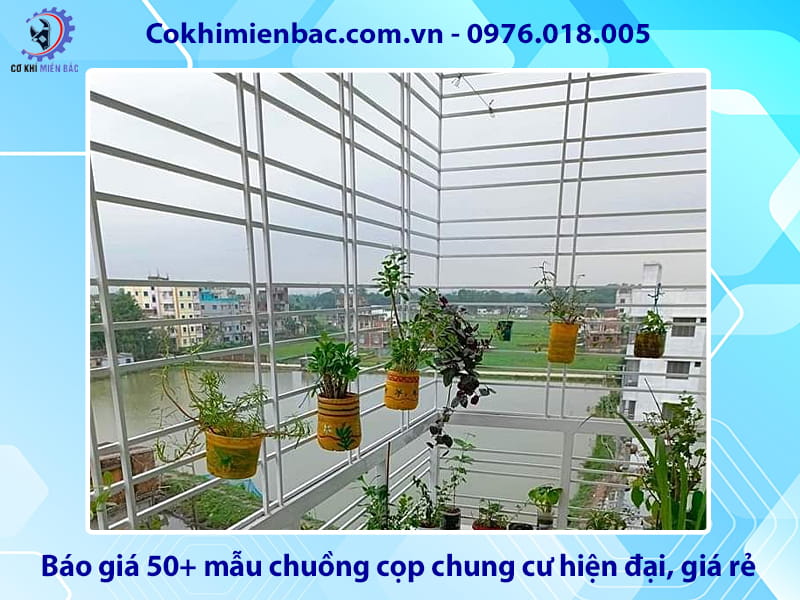 Báo giá 50+ mẫu chuồng cọp chung cư hiện đại, giá rẻ
