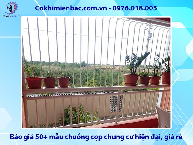 Báo giá 50+ mẫu chuồng cọp chung cư hiện đại, giá rẻ