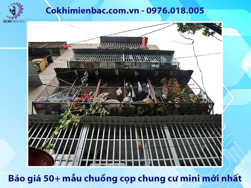 Báo giá 50+ mẫu chuồng cọp chung cư mini mới nhất