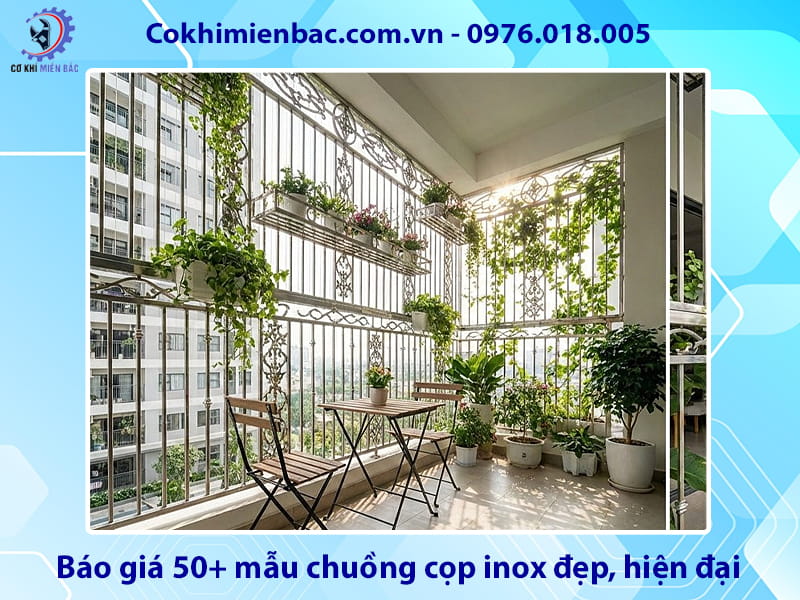 Báo giá 50+ mẫu chuồng cọp inox đẹp, hiện đại