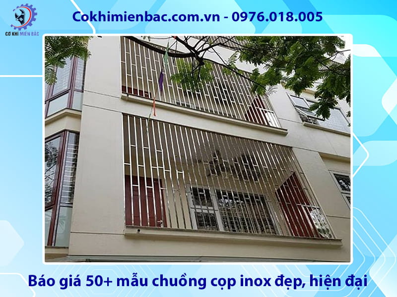 Báo giá 50+ mẫu chuồng cọp inox đẹp, hiện đại